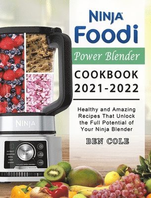 Ninja Foodi Power Blender Cookbook 2021-2022 1