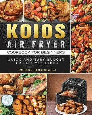 KOIOS Air Fryer Cookbook for Beginners 1