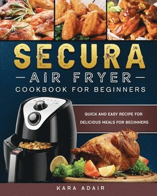 bokomslag Secura Air Fryer Cookbook for Beginners