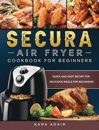 bokomslag Secura Air Fryer Cookbook for Beginners