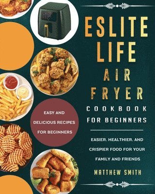 bokomslag ESLITE LIFE Air Fryer Cookbook for Beginners