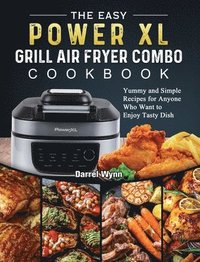 bokomslag Easy PowerXL Grill Air Fryer Combo Cookbook