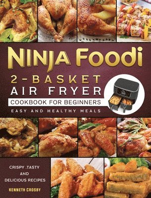 bokomslag Ninja Foodi 2-Basket Air Fryer Cookbook for Beginners