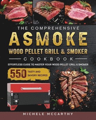 bokomslag The Comprehensive ASMOKE Wood Pellet Grill & Smoker Cookbook