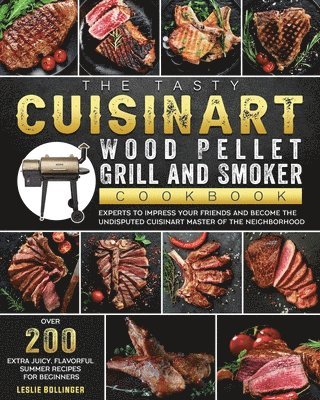 The Tasty Cuisinart Wood Pellet Grill and Smoker Cookbook 1