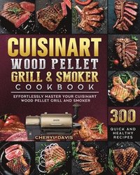 bokomslag Cuisinart Wood Pellet Grill and Smoker Cookbook