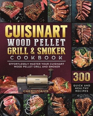 Cuisinart Wood Pellet Grill and Smoker Cookbook 1