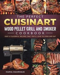 bokomslag Perfect Cuisinart Wood Pellet Grill and Smoker Cookbook