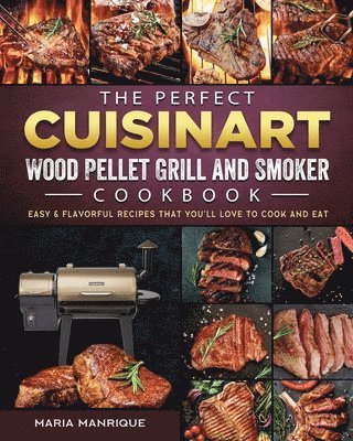 bokomslag Perfect Cuisinart Wood Pellet Grill and Smoker Cookbook