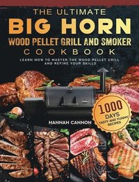 bokomslag Ultimate BIG HORN Wood Pellet Grill And Smoker Cookbook