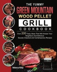 bokomslag The Yummy Green Mountain Wood Pellet Grill Cookbook
