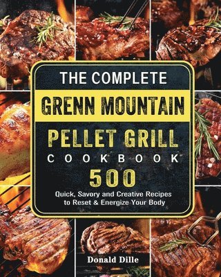 bokomslag Complete Green Mountain Pellet Grill Cookbook