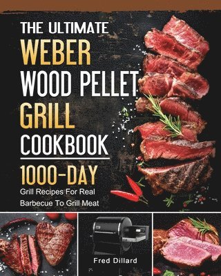 bokomslag The Ultimate Weber Wood Pellet Grill Cookbook