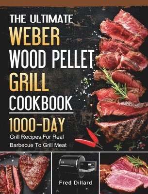 bokomslag The Ultimate Weber Wood Pellet Grill Cookbook