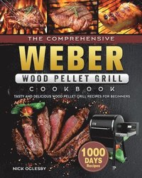 bokomslag The Comprehensive Weber Wood Pellet Grill Cookbook