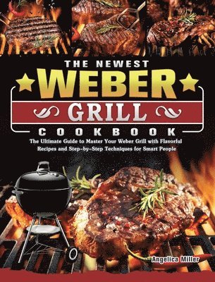 bokomslag Newest Weber Grill Cookbook