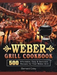 bokomslag Weber Grill Cookbook