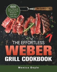bokomslag Effortless Weber Grill Cookbook