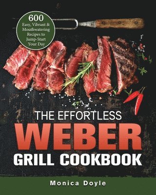 bokomslag Effortless Weber Grill Cookbook