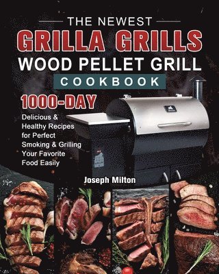 bokomslag The Newest Grilla Grills Wood Pellet Grill Cookbook