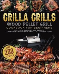 bokomslag Grilla Grills Wood Pellet Grill Cookbook For Beginners