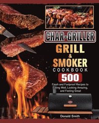 bokomslag Char-Griller Grill & Smoker Cookbook