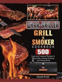 bokomslag Char-Griller Grill & Smoker Cookbook