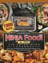 bokomslag Complete Ninja Foodi XL Pro Air Fryer Oven Cookbook