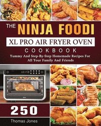 bokomslag The Ninja Foodi XL Pro Air Fryer Oven Cookbook