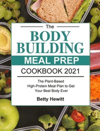 bokomslag Bodybuilding Meal Prep Cookbook 2021