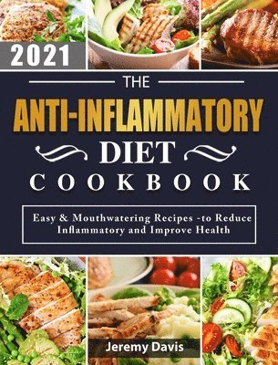 Anti-Inflammatory Diet Cookbook 2021