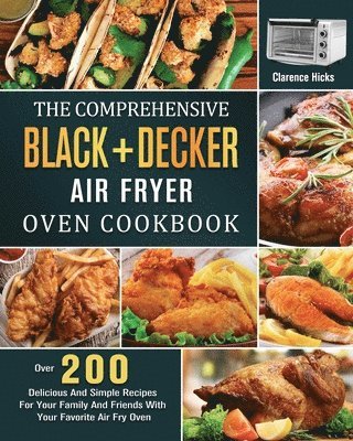 bokomslag Comprehensive BLACK+DECKER Air Fryer Oven Cookbook