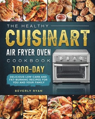 bokomslag Healthy Cuisinart Air Fryer Oven Cookbook