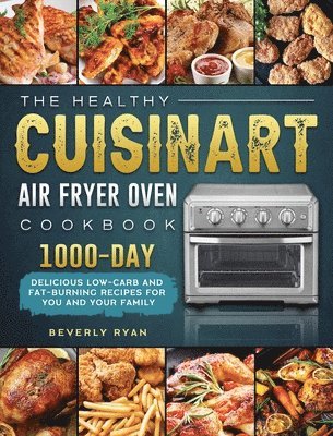 bokomslag Healthy Cuisinart Air Fryer Oven Cookbook