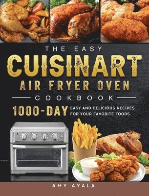 The Easy Cuisinart Air Fryer Oven Cookbook 1