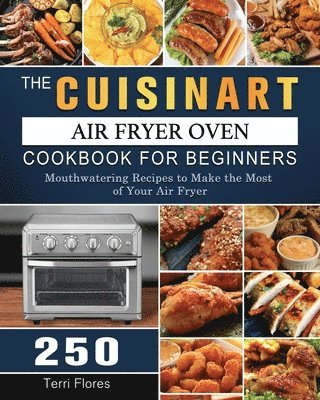 bokomslag Cuisinart Air Fryer Oven Cookbook For Beginners