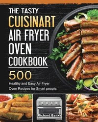 bokomslag Tasty Cuisinart Air Fryer Oven Cookbook