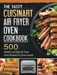 bokomslag Tasty Cuisinart Air Fryer Oven Cookbook