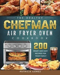 bokomslag Healthy Chefman Air Fryer Oven Cookbook