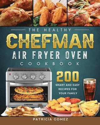 bokomslag Healthy Chefman Air Fryer Oven Cookbook