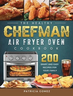 bokomslag Healthy Chefman Air Fryer Oven Cookbook