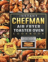 bokomslag Instant Chefman Air Fryer Toaster Oven Cookbook