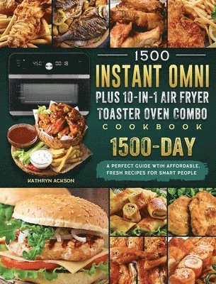 1500 Instant Omni Plus10-in-1 Air Fryer Toaster Oven Combo Cookbook 1