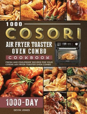 bokomslag 1000 COSORI Air Fryer Toaster Oven Combo Cookbook