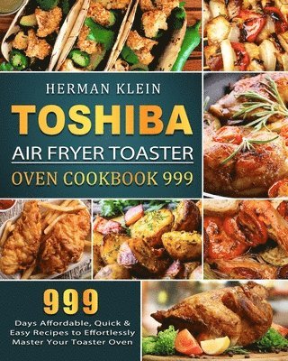 bokomslag Toshiba Air Fryer Toaster Oven Cookbook 999