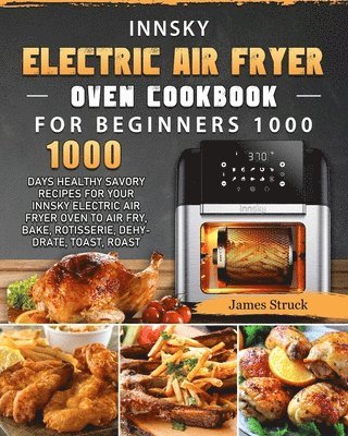 Innsky Electric Air Fryer Oven Cookbook for Beginners 1000 1