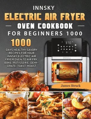 bokomslag Innsky Electric Air Fryer Oven Cookbook for Beginners 1000