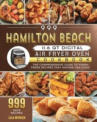 bokomslag 999 Hamilton Beach 11.6 QT Digital Air Fryer Oven Cookbook
