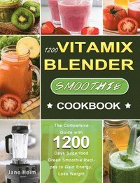 bokomslag 1200 Vitamix Blender Smoothie Cookbook