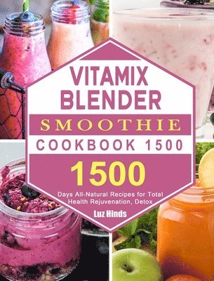 Vitamix Blender Smoothie Cookbook 1500 1